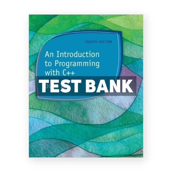 Introduction to Programming with C++ 4th edition Diane Zak Test Bank