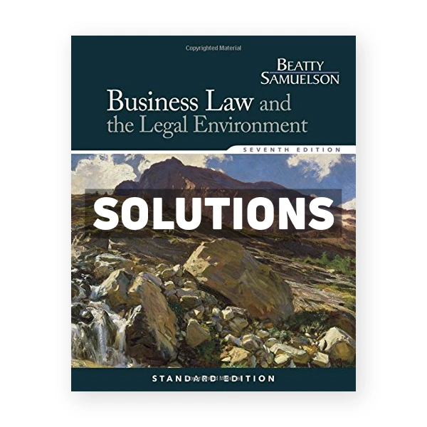 Business Law and the Legal Environment Standard Edition 7th edition Beatty Solutions Manual