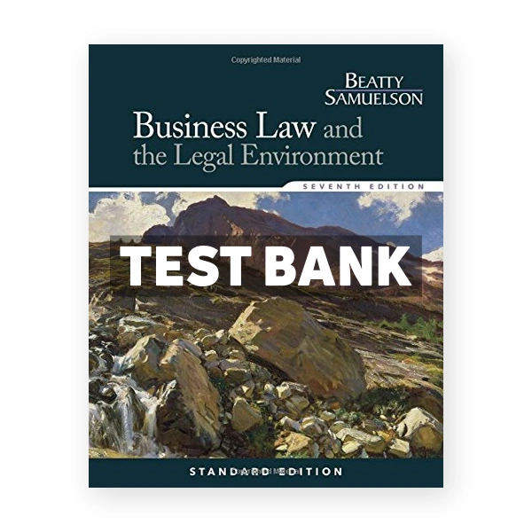 Business Law and the Legal Environment Standard Edition 7th edition Beatty Test Bank