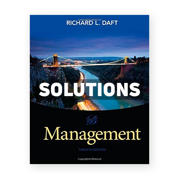 Management 12th edition Daft Solutions Manual