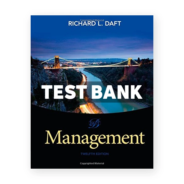Management 12th edition Daft Test Bank