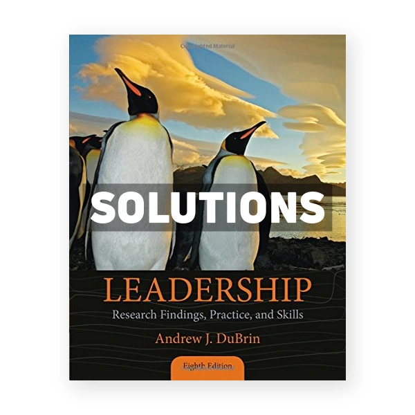 Leadership Research Findings Practice and Skills 8th edition DuBrin Solutions Manual