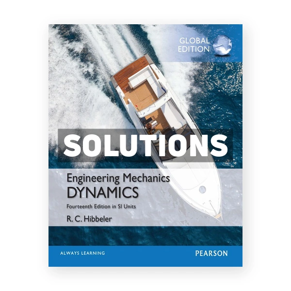 Engingeering Mechanics Dynamics in SI Units 14th edition Hibbeler Solutions Manual