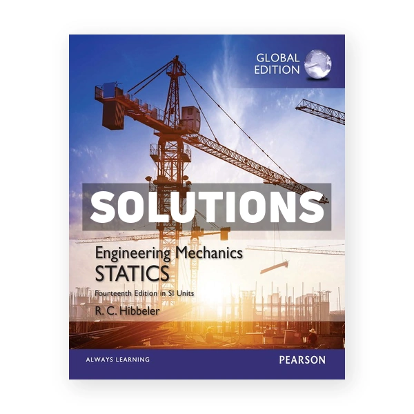 Engineering Mechanics Statics in SI Units 14th edition Hibbeler Solutions Manual