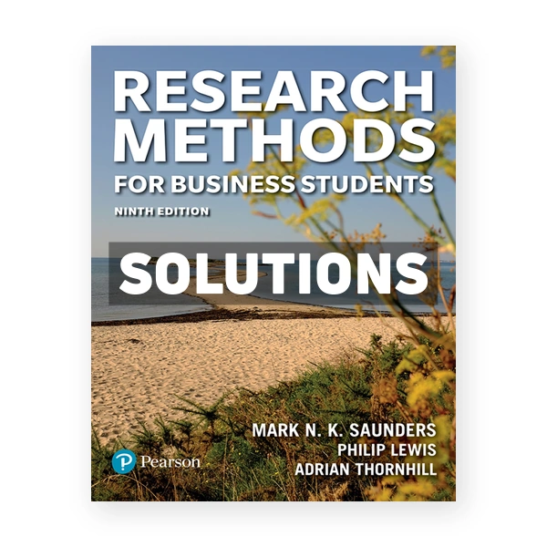 Research Methods for Business Students 9th edition Saunders Solutions Manual