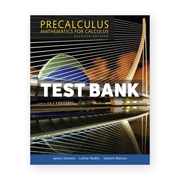 Precalculus Mathematics for Calculus 7th edition Stewart Test Bank