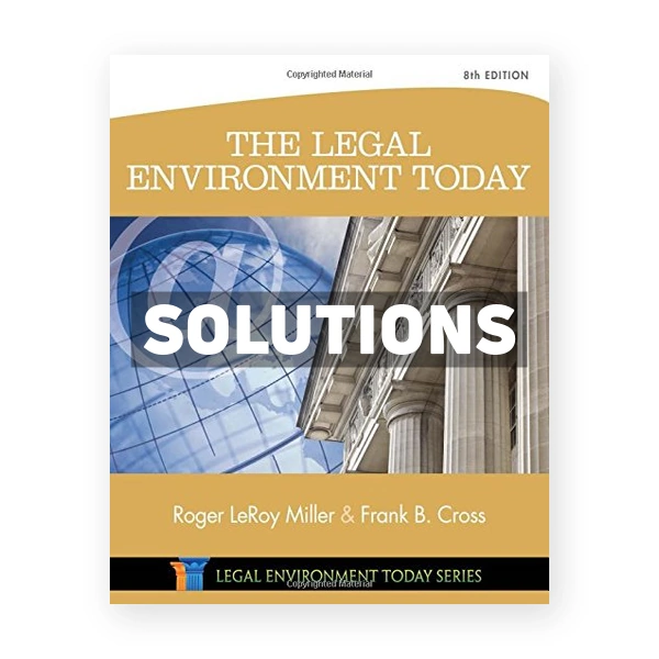 The Legal Environment Today 8th edition Miller Solutions Manual