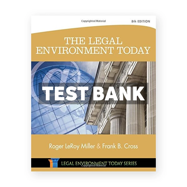 The Legal Environment Today 8th edition Miller Test Bank