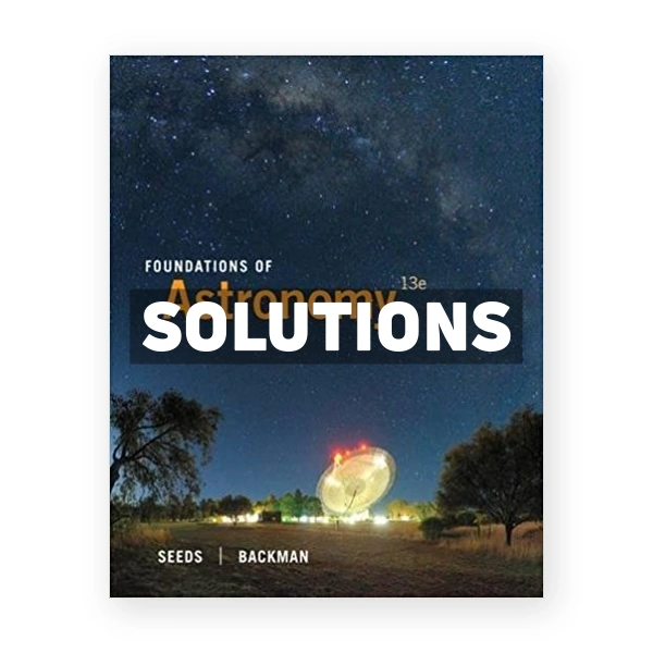 Foundations of Astronomy 13th edition Seeds Solutions Manual