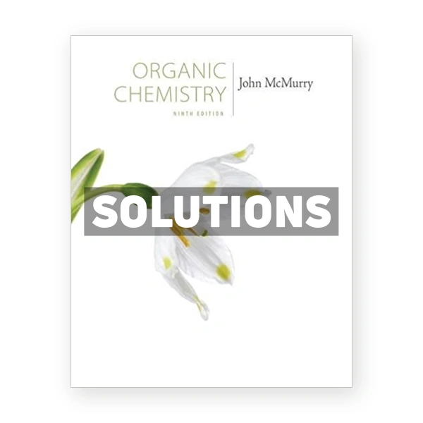 Organic Chemistry 9th edition McMurry Solutions Manual