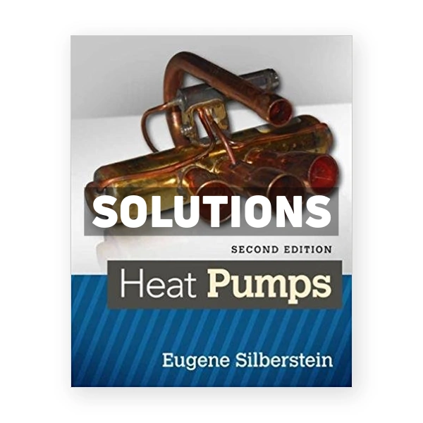 Heat Pumps 2nd edition Silberstein Solutions Manual