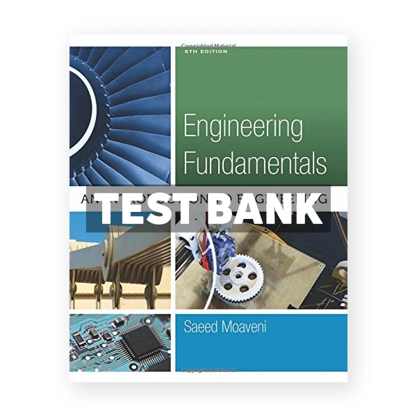 Engineering Fundamentals An Introduction to Engineering 5th edition Saeed Moaveni Test Bank