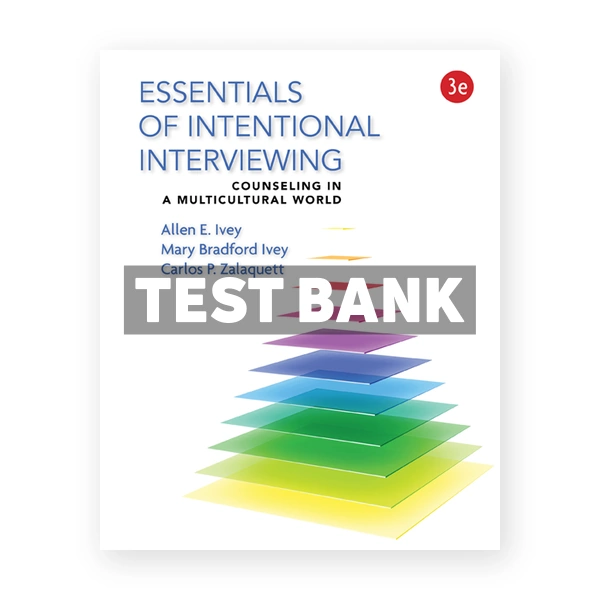 Essentials of Intentional Interviewing 3rd edition Ivey Test Bank