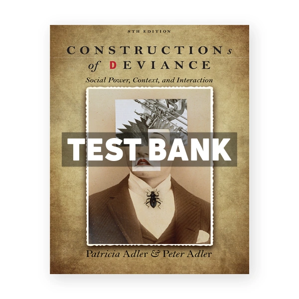 Constructions of Deviance 8th edition Adler Test Bank