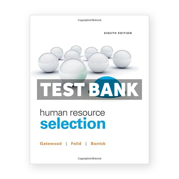 Human Resource Selection 8th edition Gatewood Test Bank
