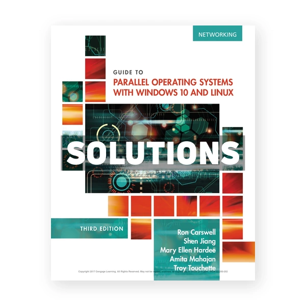 Guide to Parallel Operating Systems with Windows 10 and Linux 3rd edition Carswell Solutions Manual