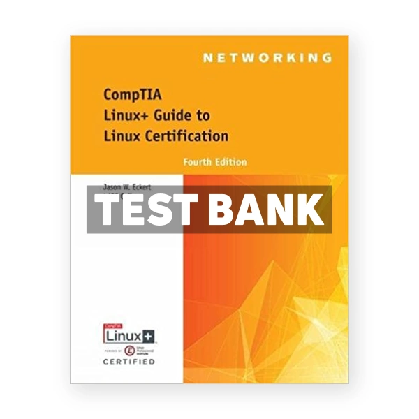 CompTIA Linux+ Guide to Linux Certification 4th edition Eckert Test Bank