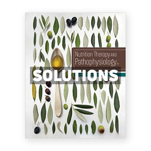 Nutrition Therapy and Pathophysiology 3rd edition Nelms Solutions Manual