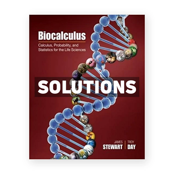 Biocalculus Calculus Probability and Statistics for the Life Sciences 1st edition Stewart Solutions Manual