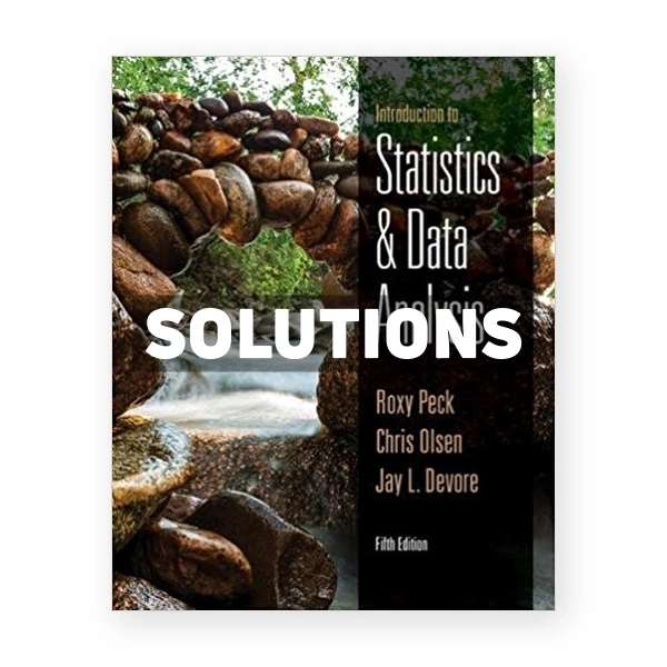 Introduction to Statistics and Data Analysis 5th edition Peck Solutions Manual