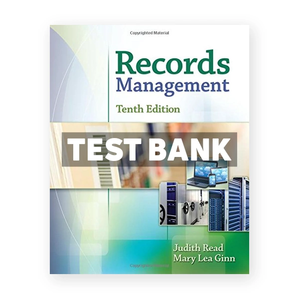 Records Management 10th edition Read Test Bank