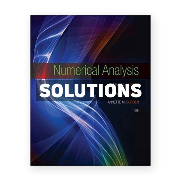 Numerical Analysis 10th edition Burden Solutions Manual