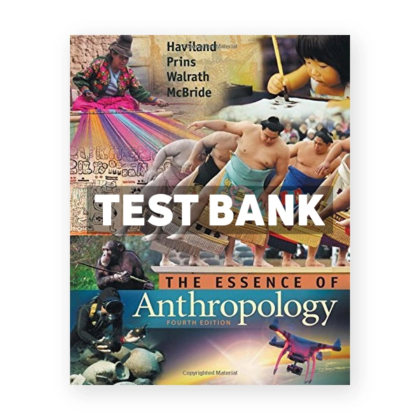 The Essence of Anthropology 4th edition Haviland Test Bank