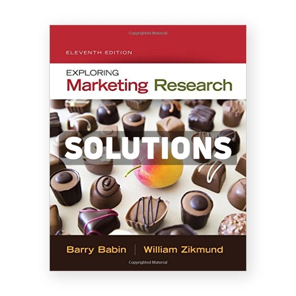 Exploring Marketing Research 11th edition Babin Solutions Manual