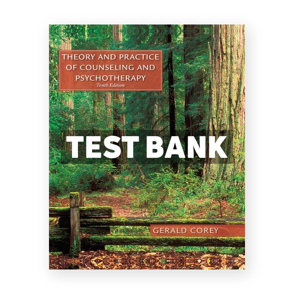Theory and Practice of Counseling and Psychotherapy 10th edition Corey Test Bank