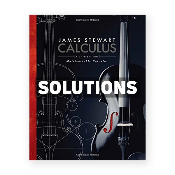Multivariable Calculus 8th edition Stewart Solutions Manual