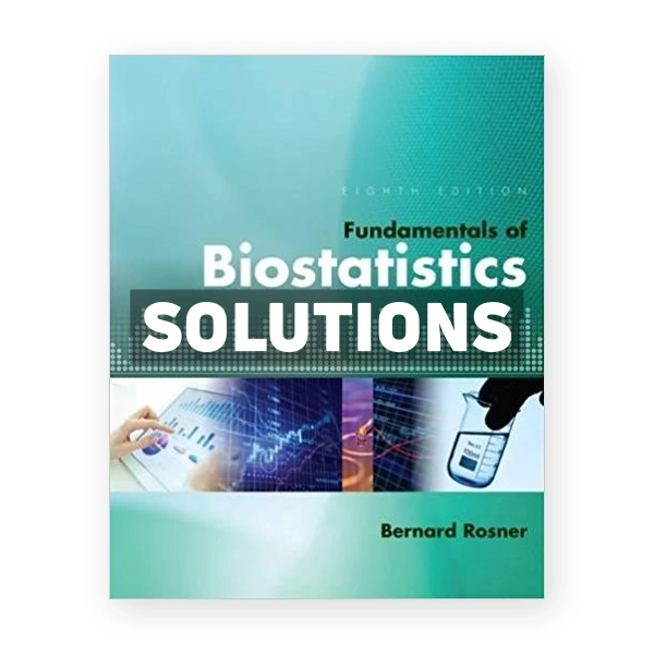 Fundamentals of Biostatistics 8th edition Rosner Solutions Manual