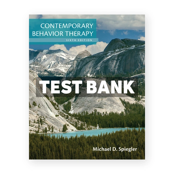 Contemporary Behavior Therapy 6th edition Spiegler Test Bank