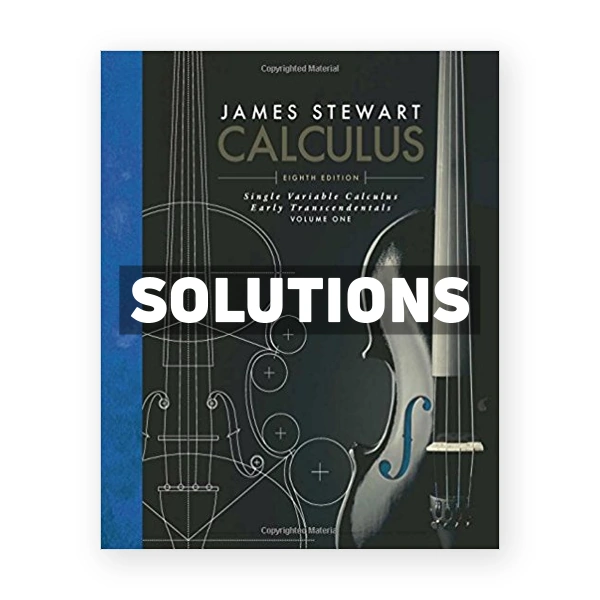 Single Variable Calculus Early Transcendentals Volume I 8th edition Stewart Solutions Manual