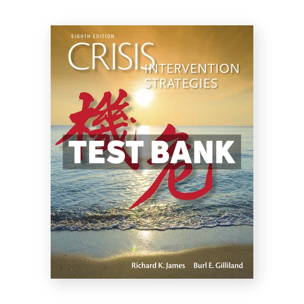 Crisis Intervention Strategies 8th edition James Test Bank
