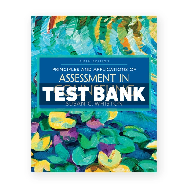 Principles and Applications of Assessment in Counseling 5th edition Whiston Test Bank