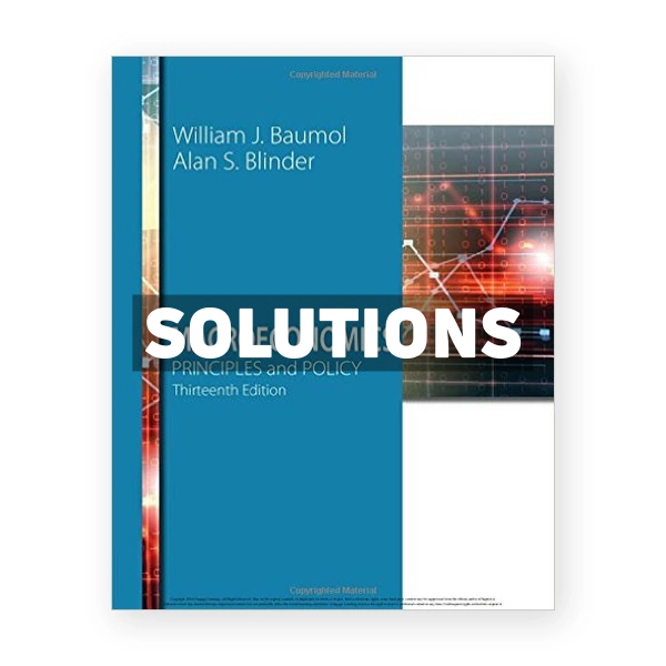 Macroeconomics Principles and Policy 13th edition Baumol Solutions Manual