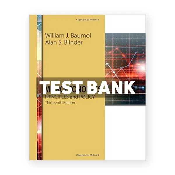 Microeconomics Principles and Policy 13th edition Baumol Test Bank