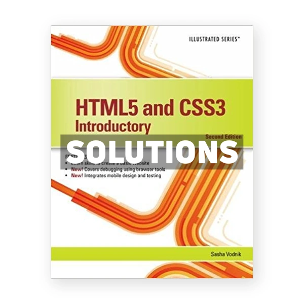HTML5 and CSS3 Illustrated Introductory 2nd edition Vodnik Solutions Manual