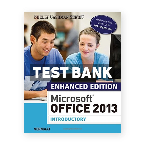 Enhanced Microsoft Office 2013 Introductory 1st edition Vermaat Test Bank