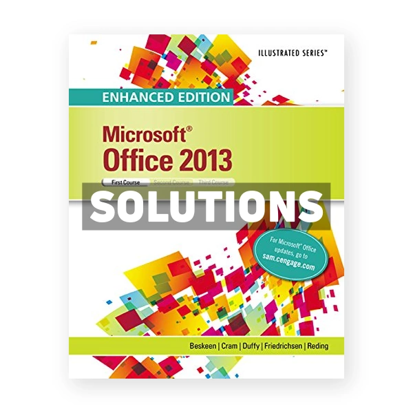Enhanced Microsoft Office 2013 Illustrated Introductory First Course 1st edition Beskeen Solutions Manual