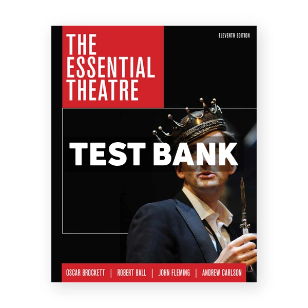 Essential Theatre 11th edition Brockett Test Bank
