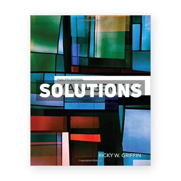 Management 12th edition Griffin Solutions Manual