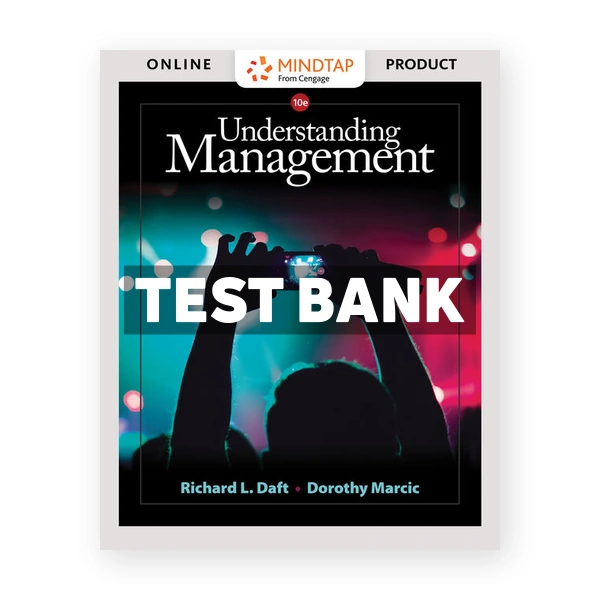 Understanding Management 10th edition Daft Test Bank