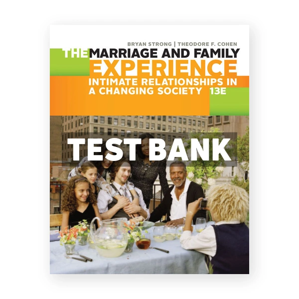 Marriage and Family Experience 13th edition Strong Test Bank