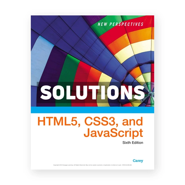 New Perspectives on HTML5 CSS3 and JavaScript 6th edition Carey Solutions Manual