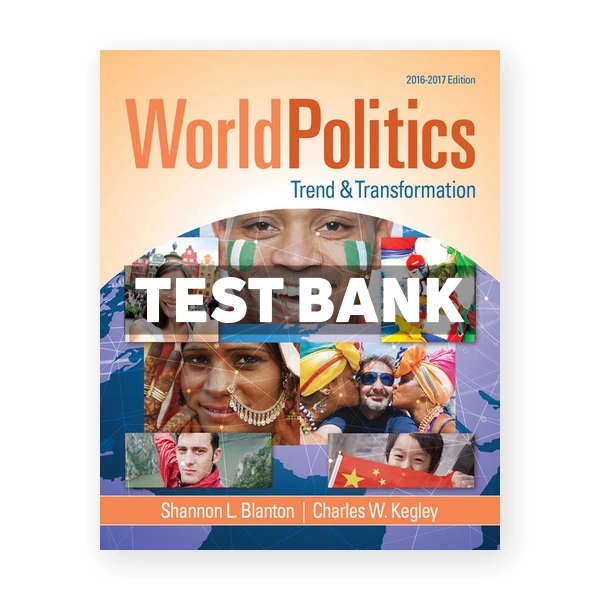 World Politics 2016 2017 16th edition Blanton Test Bank
