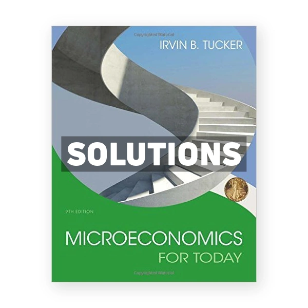 Microeconomics For Today 9th edition Tucker Solutions Manual