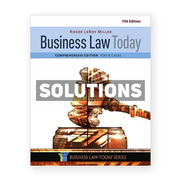 Business Law Today Comprehensive 11th edition Miller Solutions Manual