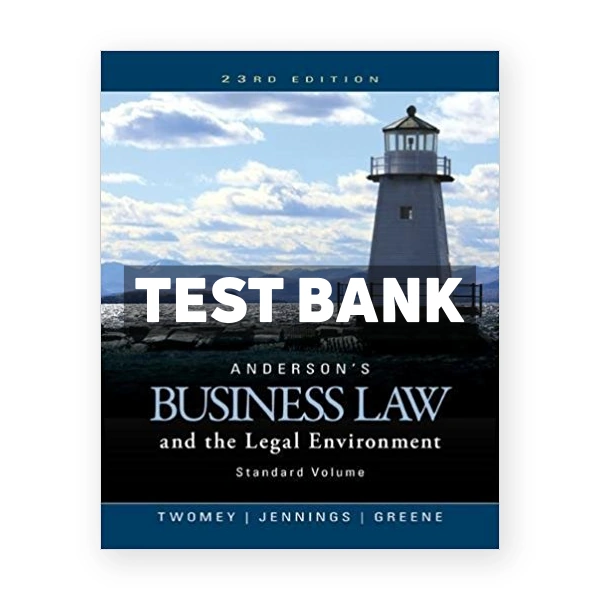 Andersons Business Law and the Legal Environment Standard Volume 23rd edition Twomey Test Bank