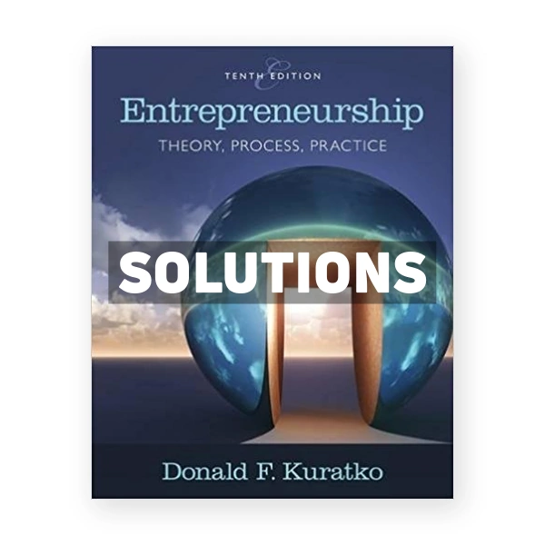 Entrepreneurship Theory Process and Practice 10th edition Kuratko Solutions Manual